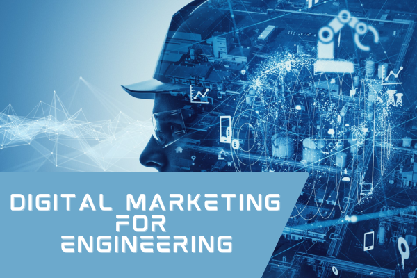 Digital Marketing for Engineering Services
