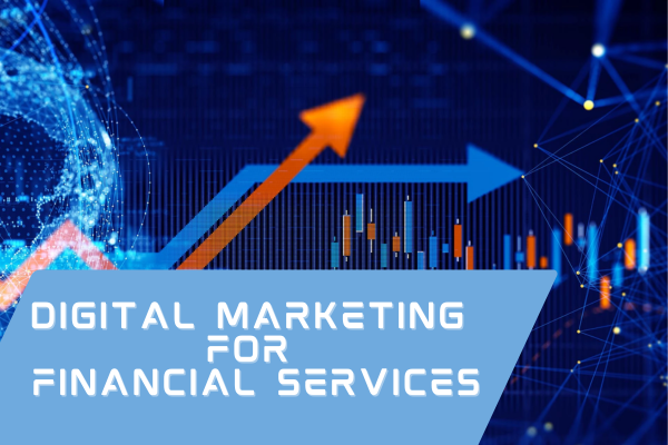 Digital Marketing for Financial Services