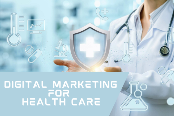 Digital Marketing for Health Care Industry