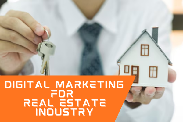 Digital Marketing for Real Estate Industry